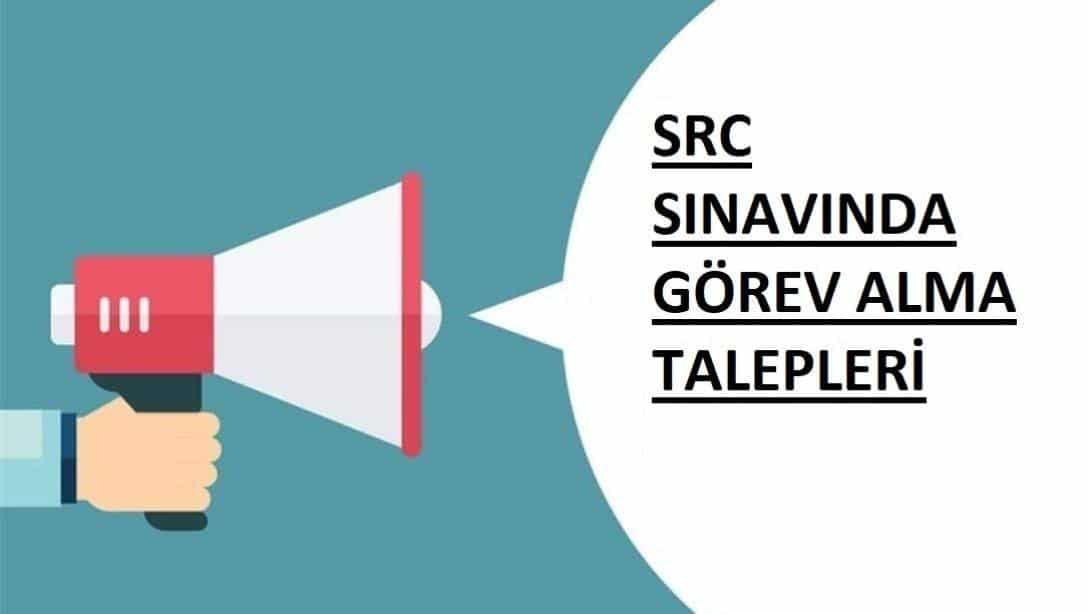 SRC SINAVINDA GÖREV ALMA TALEPLERİ 29.07.2024 TARİHİ SAAT 12.00'DE AÇILACAKTIR.